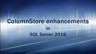 ColumnStore Index enhancements in SQL Server 2016