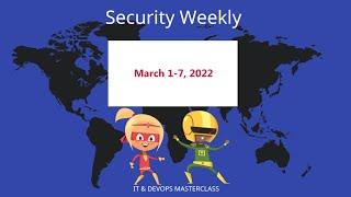 Cyber Security weekly  hacker news March 1 - 7, 2022