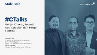 #CTalks : Genjot Kinerja, Seperti Apa Capaian dan Target $BRMS?