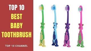 Top 10 Best Baby Toothbrush 2020 Reviews  Best Baby Toothbrush for 1, 2, 3 year old