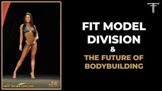 What Does Fit Model Division Mean for the Future of Bodybuilding?