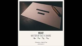 Matter Of Tact - Relief (feat. Sharie)