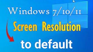 How to Reset Screen Resolution to default Windows 10