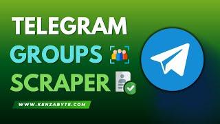 How to scrape Telegram members - Telegram Scraper KenzaByte!