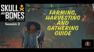 Skull and Bones - S3. Farming, Harvesting and Gathering Guide