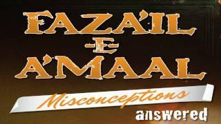 Fazail e A'mal - Misconceptions answered - Mufti Asad Waqas