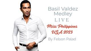 Basil Valdez Medley LIVE Miss Philippines USA by Felson Palad