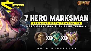 WAJIB PAKE ! 7 HERO MARKSMAN TERKUAT META SEASON 35 - Hero Push Solo Rank Auto Winstreak !