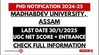 Madhabdev University PHD Notification 2024/ State University/ Assam/ New PHD Update/ Entrance Exam/