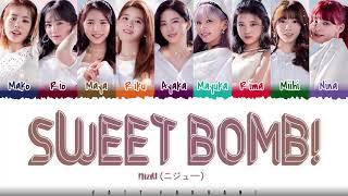 NiziU - 'SWEET BOMB !' Lyrics [Color Coded_Kan_Rom_Eng]