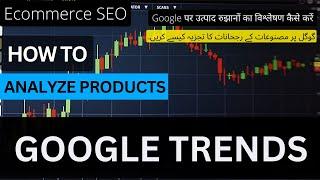 Google Trends Ecommerce Seo And Find Wining Products