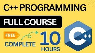 C++ Full Course | C++ Complete Course | Complete C++ Tutorial in One Shot 2024