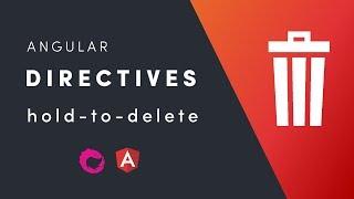 Angular Directives - Build a Hold-to-Delete Button