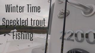 Winter time Speckled trout fishing