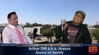 Arthur DM a.k.a. Acexxx on Central Valley Business