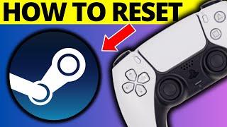 How To Reset Controller Settings on Steam - Full Guide