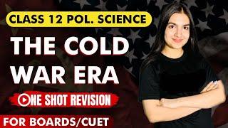 The Cold War Era Chapter 1 Political Science Class 12 | One shot revision video | Full explanation