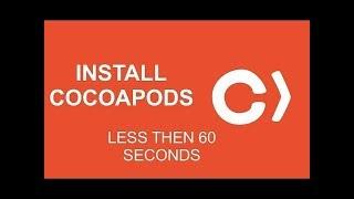 How To Install Cocoapods in Less Then 60 Seconds