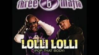 Lolli Lolli-Three 6 Mafia