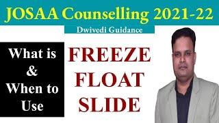 josaa Freeze Float Slide, josaa counselling procedure 2021 | josaa counselling explained, josaa