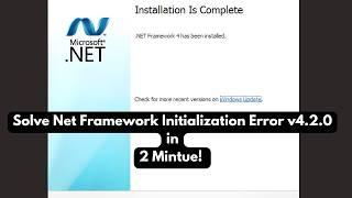 How To Fix Net Framework Initialization Error v4.2.0 | Download Latest Windows .NET Framework Error