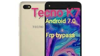 Tecno k7 frp bypass Android 7.0 without PC