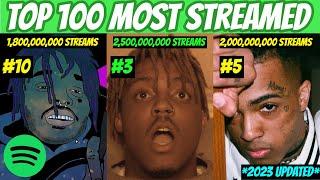 TOP 100 MOST Streamed Rap Songs OF ALL TIME! (Spotify) *2023 UPDATED*
