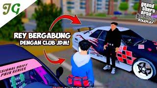 JGRP - REY BERGABUNG DENGAN KOMUNITAS MOBIL JDM !!! FT. @XynN79  || GTA SAMP ROLEPLAY INDONESIA