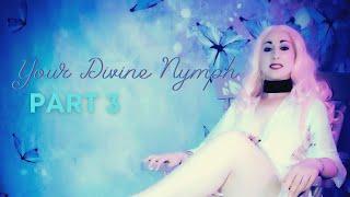 Your Divine Nymph Part 3 (Erotic Hypnotic Audio - #ASMR female voice)