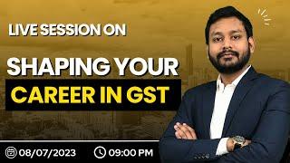 Practical Training in GST | Career in GST | Industry Expert Session 01