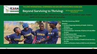 Beyond Surviving, to Thriving: Government-led, peer delivered HIV services. ICASA Session 2023