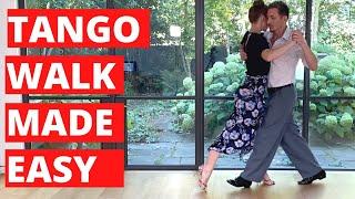 Tango Walk Made Easy: 3 Key Elements Of The Tango Walk