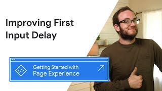 How to improve First Input Delay for a better page experience
