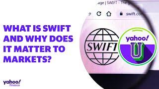 Yahoo U: What is SWIFT and why does it matter to markets?