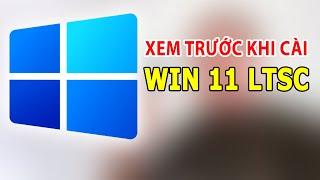 Win 11 LTSC 2024 có thực sự "NGON" ???