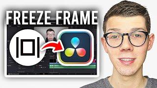 How To Freeze Frame In Davinci Resolve 18 - Full Guide