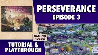 Perseverance: Episode 3 - Tutorial & Playthrough