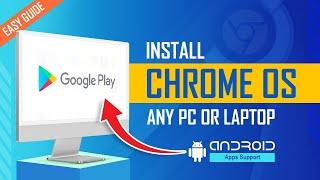 How to Install Chrome OS on Any PC or Laptop with Play Store | Full Installation Guide 2024