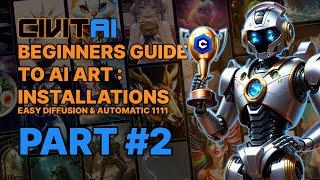 Civitai Beginners Guide To AI Art // #2 Installations // Easy Diffusion 3.0 & Automatic 1111