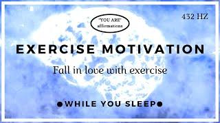 You Are Affirmations - Exercise Motivation (While You Sleep)