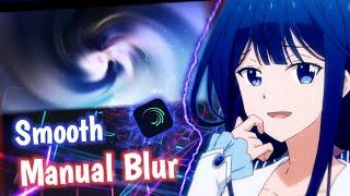 Tutorial Smooth Manual Blur (zoom, slide, spin) AMV || Alight Motion