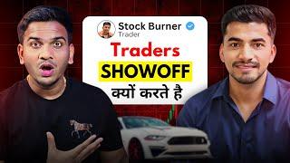 Why Traders Show Luxury Lifestyle | Ft. @stockburnerofficial