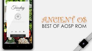 Ancient OS - Not at all Ancient | Android 10 Custom ROM