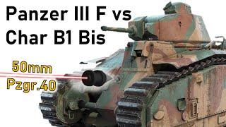 THE FEARED FRENCH TANK | Panzer III F vs Char B1 Bis Simulation | 50mm Pzgr.40 APCR