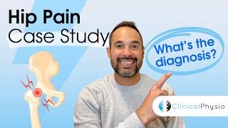 Hip Pain Case Study | Expert Physio Guides You Through Hip Assessment and Diagnosis!