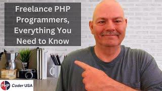 Freelance PHP Programmers, Everything You Need To Know