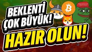 HAZIR OLUN!! BÜYÜK GELİYORLAR!! BİTCOİN ETH PEPE COİN FLOKİ DİKKAT!! #floki #bonk #dogecoin #shiba