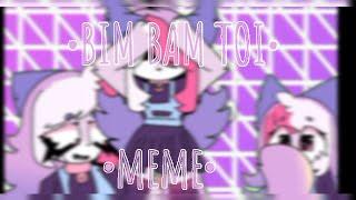 •BIM BAM TOI• ||Animation meme|| gift for •DEXECHII•