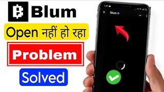 Blum app not opening | Blum telegram bot not opening | Blum not opening | Blum not working today