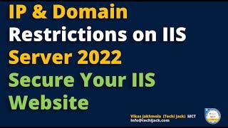 IP and Domain Restriction on IIS Web Server 2022 | Secure Your IIS Website